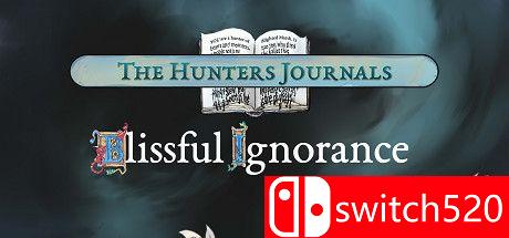 《猎人日记：幸福的无知（The Hunter's Journals: Blissful Ignorance）》SiMPLEX硬盘版[EN]