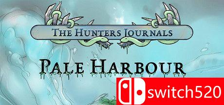 《猎人日记：苍白的港湾（The Hunter's Journals: Pale Harbour）》SiMPLEX硬盘版[EN]