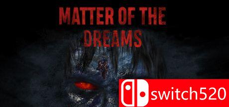 《梦境之事（Matter of the Dreams）》VREX镜像版[EN]