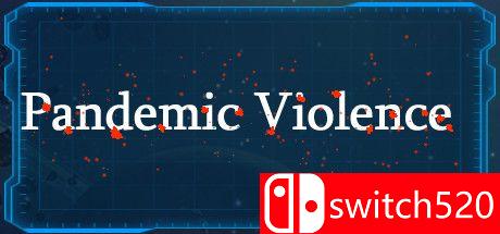 《大流行暴力（Pandemic Violence）》PLAZA镜像版[EN]