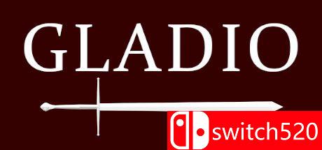《格拉迪奥（Gladio）》v2.0 PLAZA镜像版[EN]