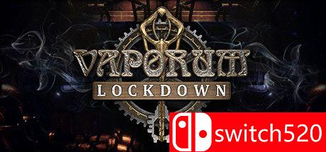 《蒸汽地牢：禁闭（Vaporum: Lockdown）》官方中文 Build 5547810 Chronos硬盘版[CN/EN/JP]