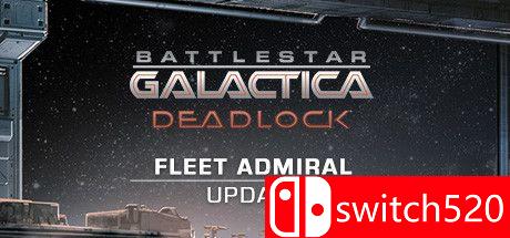 《太空堡垒卡拉狄加僵局（Battlestar Galactica Deadlock）》v1.5.109a GOG硬盘版[EN]