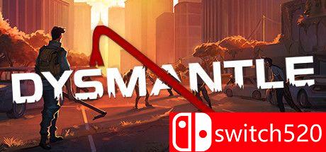 《DYSMANTLE（DYSMANTLE）》官方中文 集成Underworld DLC I_KnoW镜像版[CN/EN]