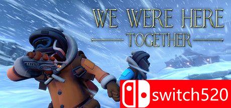 《我们一起来过（We Were Here Together）》Build 5379117 Chronos硬盘版[CN/TW/EN/JP]