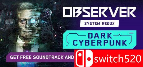 《观察者：系统还原（Observer: System Redux）》官方中文 CODEX镜像版[CN/EN/JP]