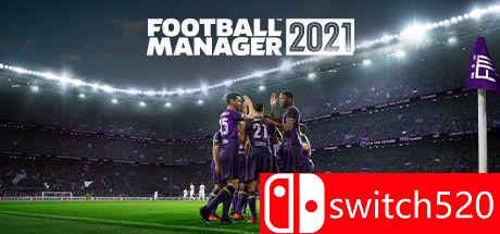 《足球经理2021（Football Manager 2021）》官方中文 v21.4.0 MKDEV硬盘版[CN/TW/EN]