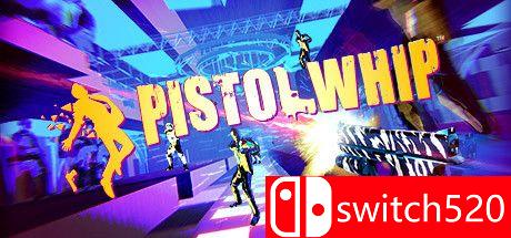《Pistol Whip（Pistol Whip）》v01.12.2020 Haoose硬盘版[EN]