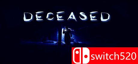 《已故者（Deceased）》v1.6 DARKSiDERS镜像版[EN]