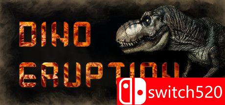 《恐龙喷发（Dino Eruption）》v24.01.2021 Haoose硬盘版[EN]