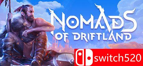 《漂移大陆之流浪者（Nomads of Driftland）》官方中文 集成DLC DINOByTES镜像版[CN/EN]