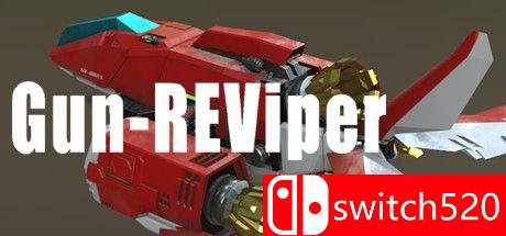 《Gun-REViper（Gun-REViper）》官方中文 Build 6180166 Chronos硬盘版[CN/TW/EN/JP]