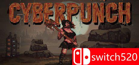 《Cyberpunch（Cyberpunch）》Build 6222666 Chronos硬盘版[EN]