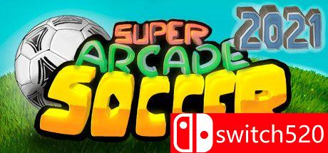 《超级街机足球2021（Super Arcade Soccer 2021）》Build 6315948 Chronos硬盘版[EN]