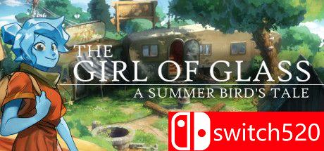 《玻璃女孩：夏日鸟语（The Girl of Glass: A Summer Bird's Tale）》PLAZA镜像版[EN]
