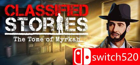《分类故事：Myrkah之书（Classified Stories: The Tome of Myrkah）》SKIDROW镜像版[EN]