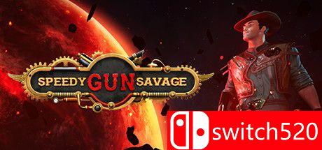 《快枪野人（Speedy Gun Savage）》v09.04.2021 Haoose硬盘版[EN]