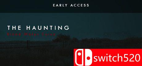 《鬼魂：血水诅咒（The Haunting）》Build 6012340 Chronos硬盘版[EN]