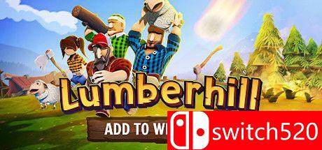 《Lumberhill（Lumberhill）》官方中文 Build 6848707 Chronos硬盘版[CN/TW/EN/JP]