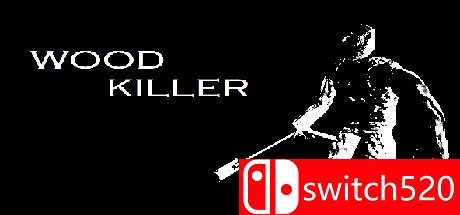 《木头杀手（Wood Killer）》DARKZER0硬盘版[EN]