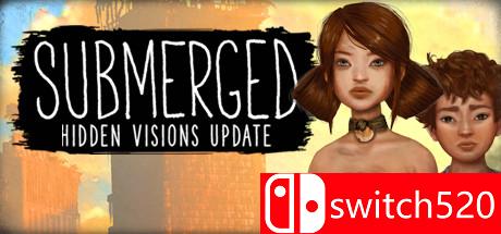《淹没之城（Submerged）》集成Hidden Visions PLAZA镜像版[CN/TW/EN]