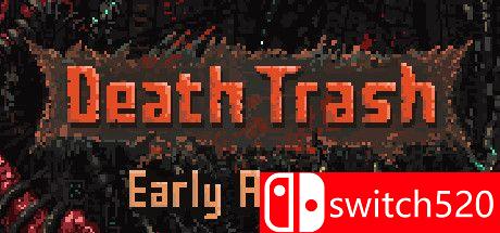 《死亡垃圾（Death Trash）》Early Access P2P硬盘版[EN]