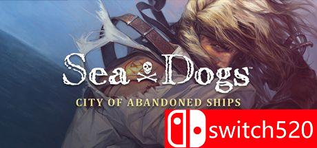 《海狗：弃船之城（Sea Dogs: City of Abandoned Ships）》v1.3 GOG硬盘版[EN]