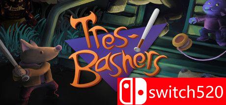 《Tres-Bashers（Tres-Bashers）》Unleashed硬盘版[EN]