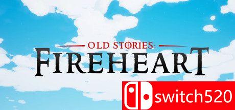 《老故事：火心（Old Stories: Fireheart）》DARKSiDERS镜像版[EN]