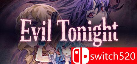 《今宵邪灵夜（Evil Tonight）》官方中文 DARKZER0硬盘版[CN/EN/JP]
