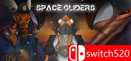 《太空滑翔机（Space Gliders）》TiNYiSO镜像版[EN]