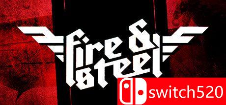 《火与钢（Fire & Steel）》PLAZA镜像版[EN]