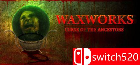 《蜡像：祖先的诅咒（Waxworks: Curse of the Ancestors）》PLAZA镜像版[EN]