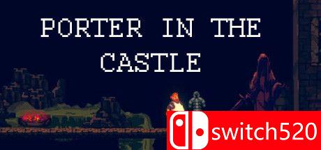 《城堡里的搬运工（Porter in the Castle）》官方中文 DARKSiDERS镜像版[CN/TW/EN/JP]