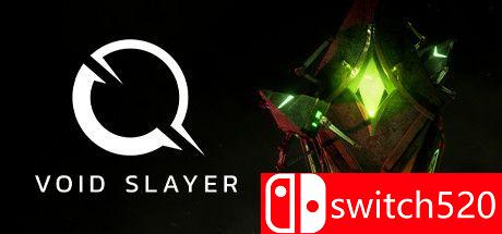 《虚空杀手（Void Slayer）》PLAZA镜像版[EN]