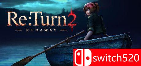 《返回2：逃亡（Re:Turn 2 - Runaway）》DARKZER0硬盘版[EN]