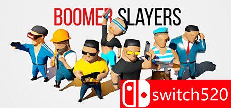 《博默斯杀手（BOOMER SLAYERS）》Unleashed硬盘版[EN]