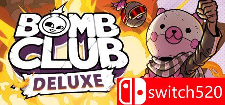 《炸弹俱乐部：豪华版（Bomb Club Deluxe）》Unleashed硬盘版[EN]