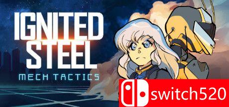 《点燃钢铁：机械战术（Ignited Steel: Mech Tactics）》Unleashed硬盘版[EN]