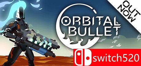 《环形子弹（Orbital Bullet – The 360° Rogue-lite）》v1.0.4 FCKDRM镜像版[CN/TW/EN]