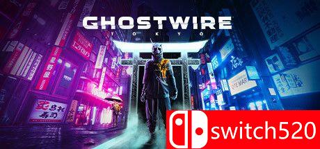 《幽灵线：东京（Ghostwire: Tokyo）》官方中文  FLT镜像版[CN/TW/EN/JP]