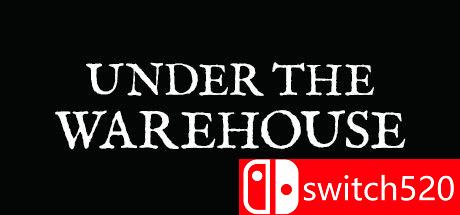《仓库之下（Under The Warehouse）》DARKZER0硬盘版[EN]