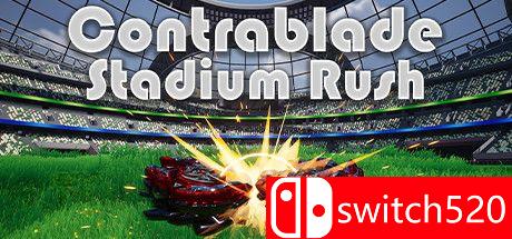 《反对者：体育场冲刺（Contrablade: Stadium Rush）》官方中文 DARKSiDERS镜像版[CN/EN/JP]