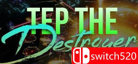 《毁灭者TEP（Tep The Destroyer TD）》v08.05.2022 P2P硬盘版[EN]