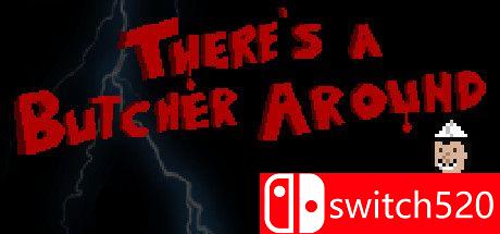 《附近有一个屠夫（There's a Butcher Around）》Build 4711912 Chronos硬盘版[EN]
