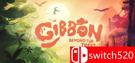 《树外的长臂猿（Gibbon Beyond the Trees）》官方中文  DARKSiDERS镜像版[CN/TW/EN/JP]