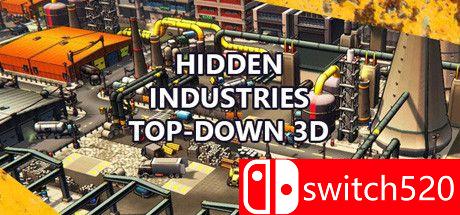 《隐藏行业自上而下3D（Hidden Industries Top-Down 3D）》DARKZER0硬盘版[CN/TW/EN/JP]