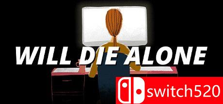 《将独自死去（Will Die Alone）》P2P硬盘版[EN]