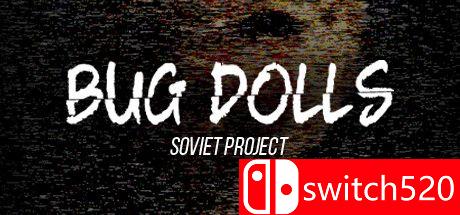《甲虫娃娃:苏联计划（Bug Dolls: Soviet Project）》TiNYiSO镜像版[EN]