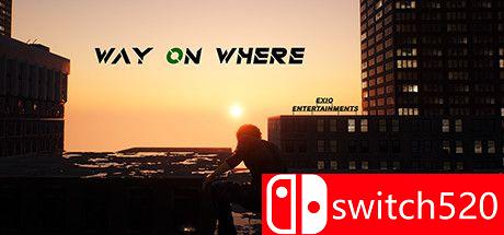 《路在何方（Way On Where）》SKIDROW镜像版[EN]
